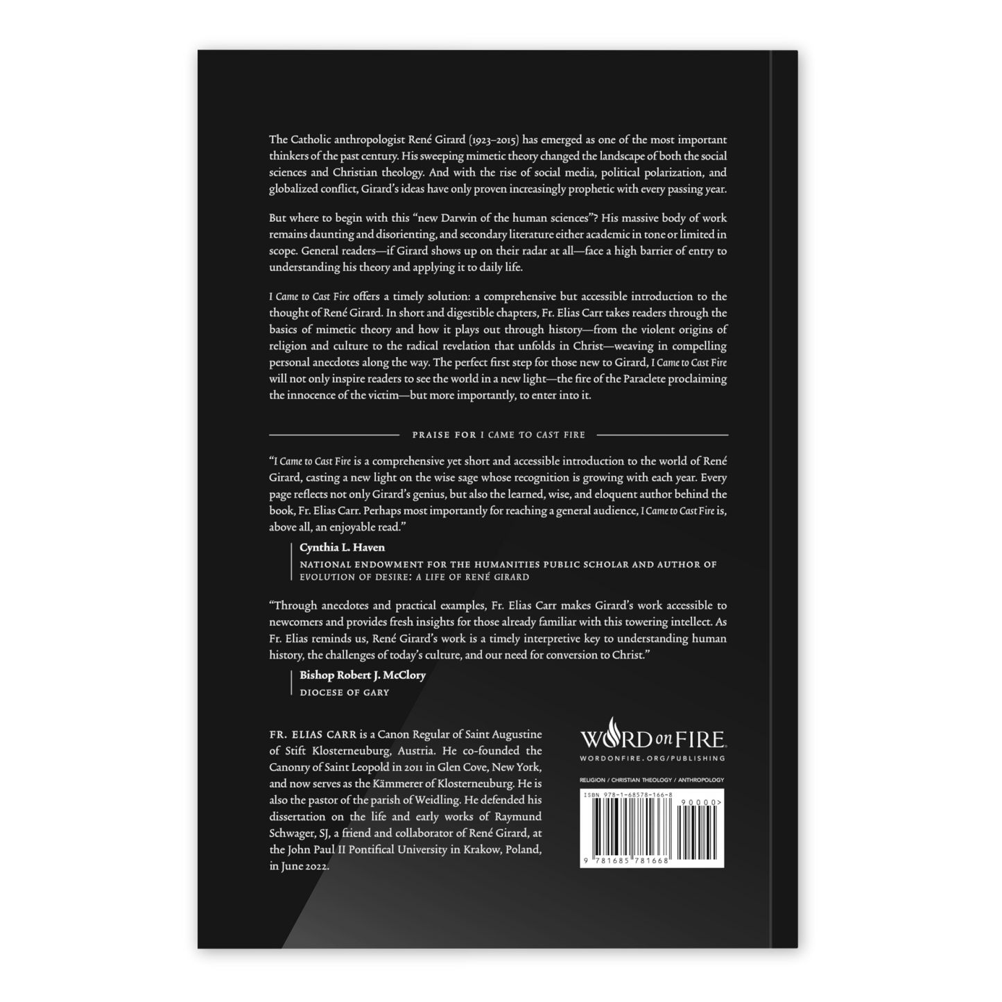 Back cover of "I Came to Cast Fire" featuring an introduction to René Girard's work by Fr. Elias Carr, with praise quotes, book on mimetic theory, anthropology, hardcover 9781685781668