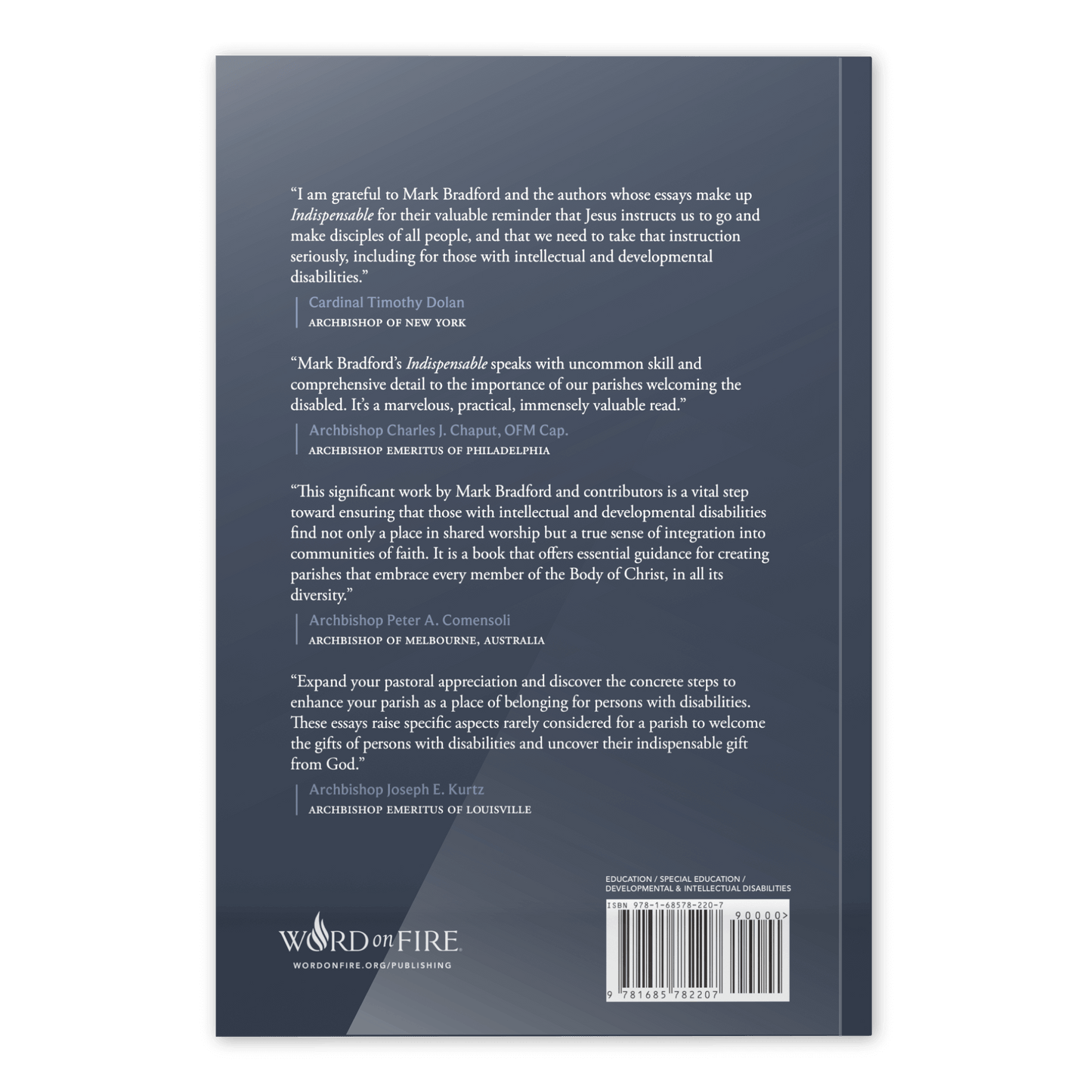 Back cover of the book Indispensable featuring positive endorsements from Catholic leaders including Cardinal Timothy Dolan, Archbishop Charles J. Chaput, Archbishop Peter A. Comensoli, and Archbishop Joseph E. Kurtz, focusing on spiritual growth and inclusion of persons with disabilities, 9781685782207