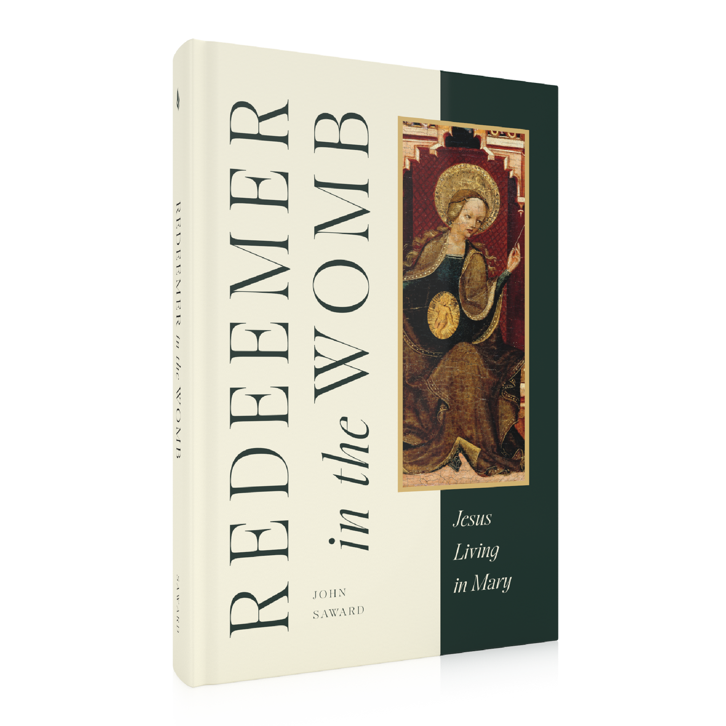Cover of the book Redeemer in the Womb by John Saward, featuring religious artwork of Mary with baby Jesus, mariology, incarnation, hardcover 9781685780722
