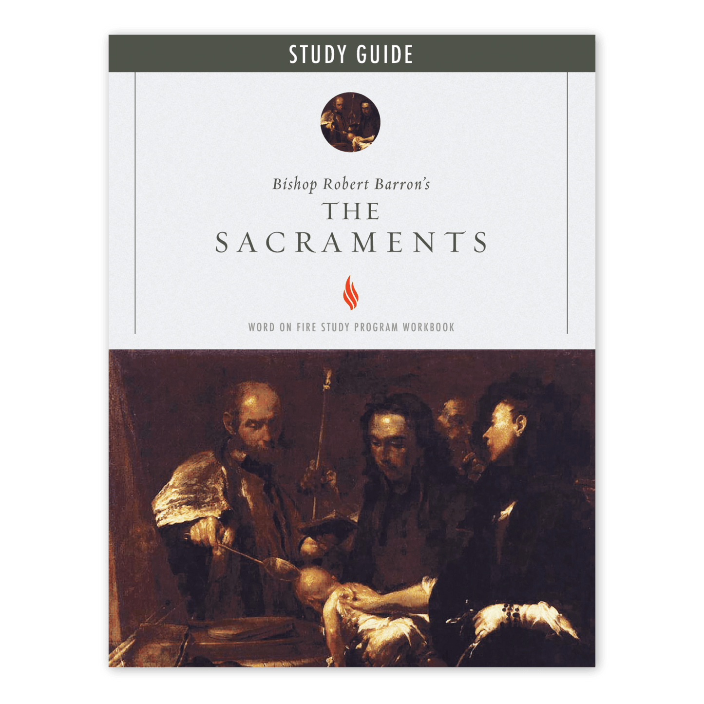 Cover of The Sacraments Study Guide by Bishop Robert Barron, featuring a classical painting of a religious scene, intended for adults, ISBN 9781681925602, paperback binding.