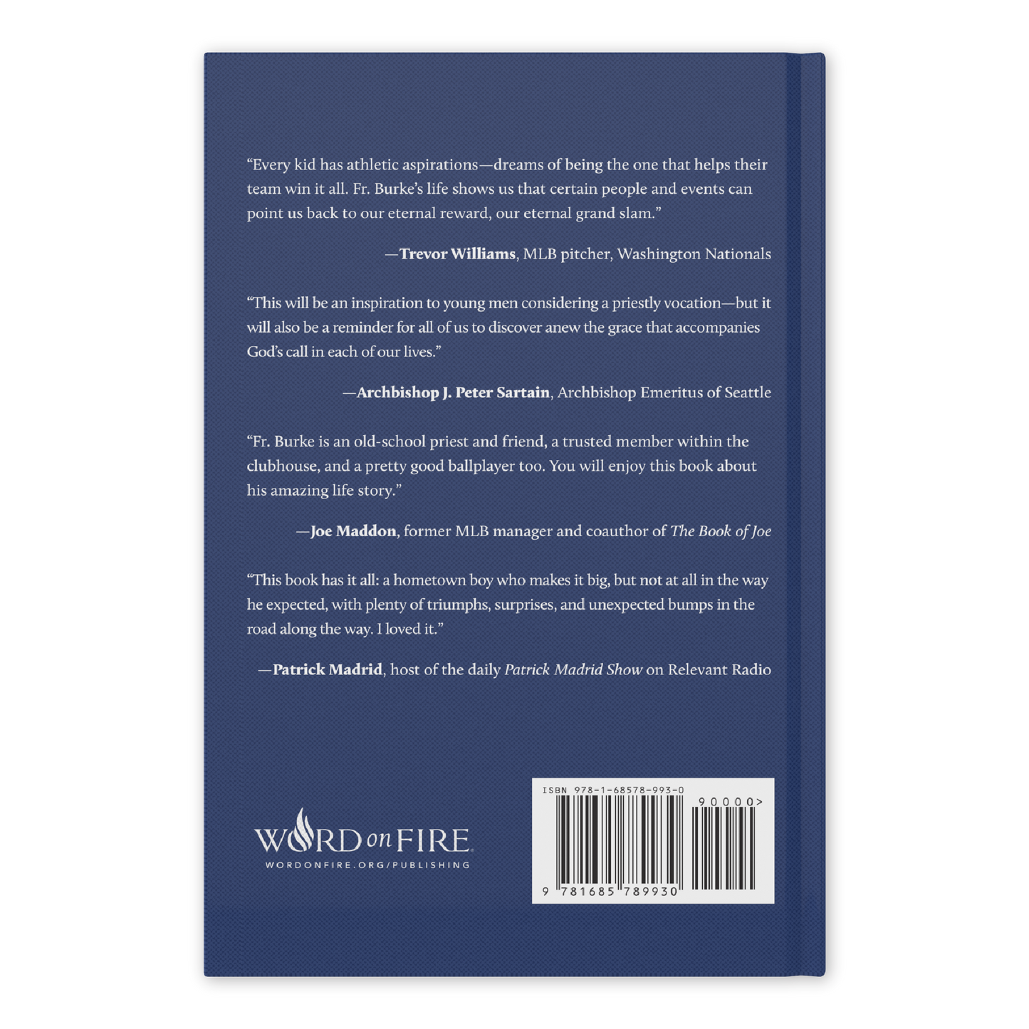 Back cover of "A Grand Slam for God" featuring endorsements from Trevor Williams, Archbishop J. Peter Sartain, Joe Maddon, and Patrick Madrid, baseball biography, sports biography, A Journey from Baseball Star to Catholic Priest, hardcover 9781685789930