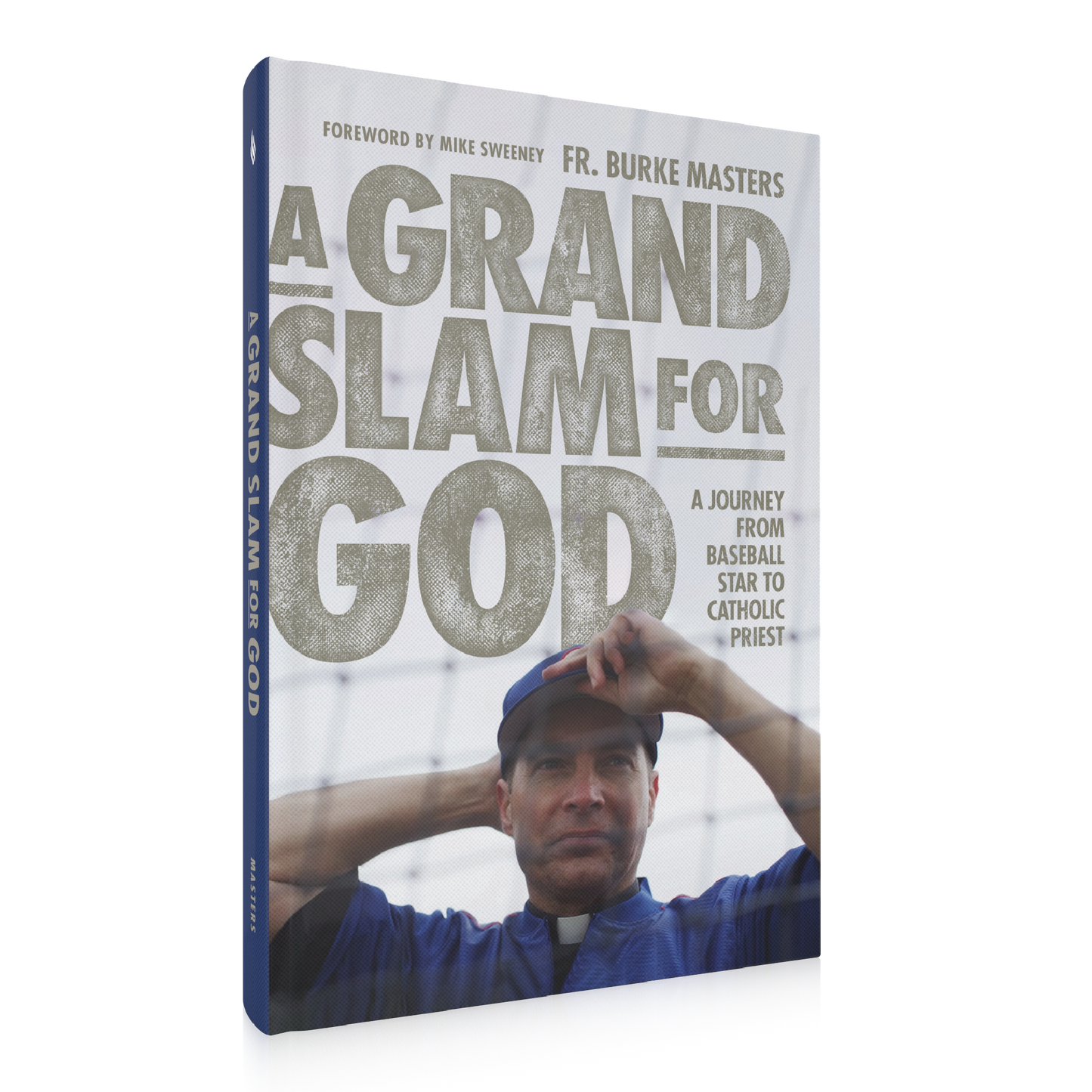 A Grand Slam for God Front Cover, A Journey from Baseball Star to Catholic Priest, baseball biography, sports biography, hardcover 9781685789930