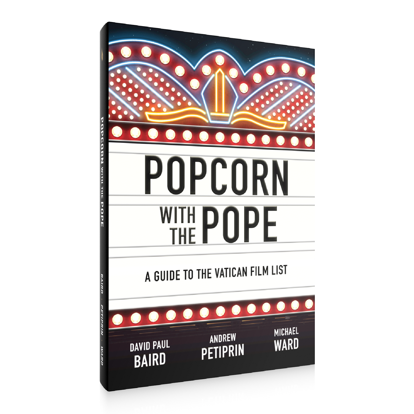 Book cover for "Popcorn with the Pope," a Catholic guide to the Vatican film list, contributed by David Paul Baird, Andrew Petiprin, and Michael Ward, published by Word on Fire, paperback 9781685789848