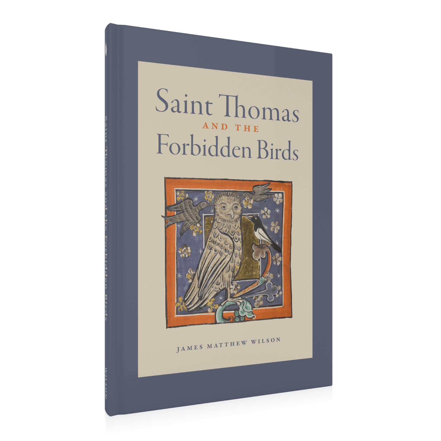 Saint Thomas and the Forbidden Birds book cover featuring medieval-style bird illustration, by James Matthew Wilson, Catholic poetry book, hardcover 9781685780944