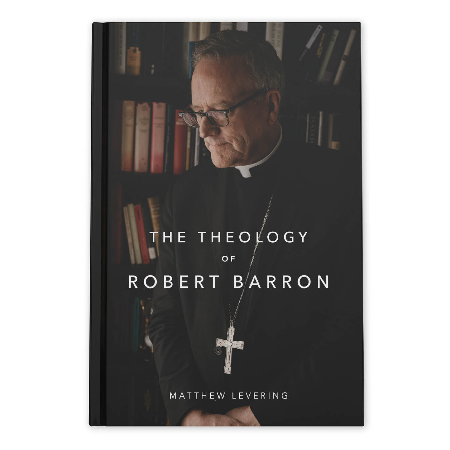 Book cover of The Theology of Robert Barron by Matthew Levering, featuring an image of Robert Barron in clerical attire with a cross necklace, published by Word on Fire Academic, suitable for readers interested in Catholic theology books, hardcover 9781685780173