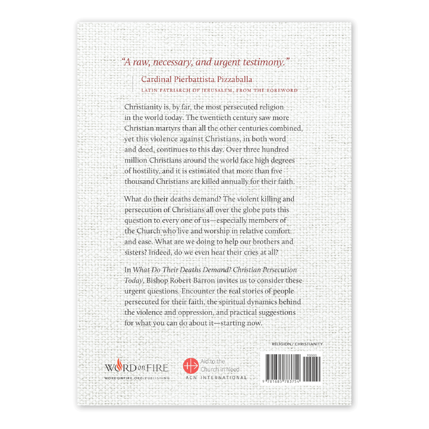 Back cover of "What Do Their Deaths Demand?" by Bishop Robert Barron, featuring a foreword quote by Cardinal Pierbattista Pizzaballa, discussing Christian persecution and martyrdom worldwide, paperback 9781685783754