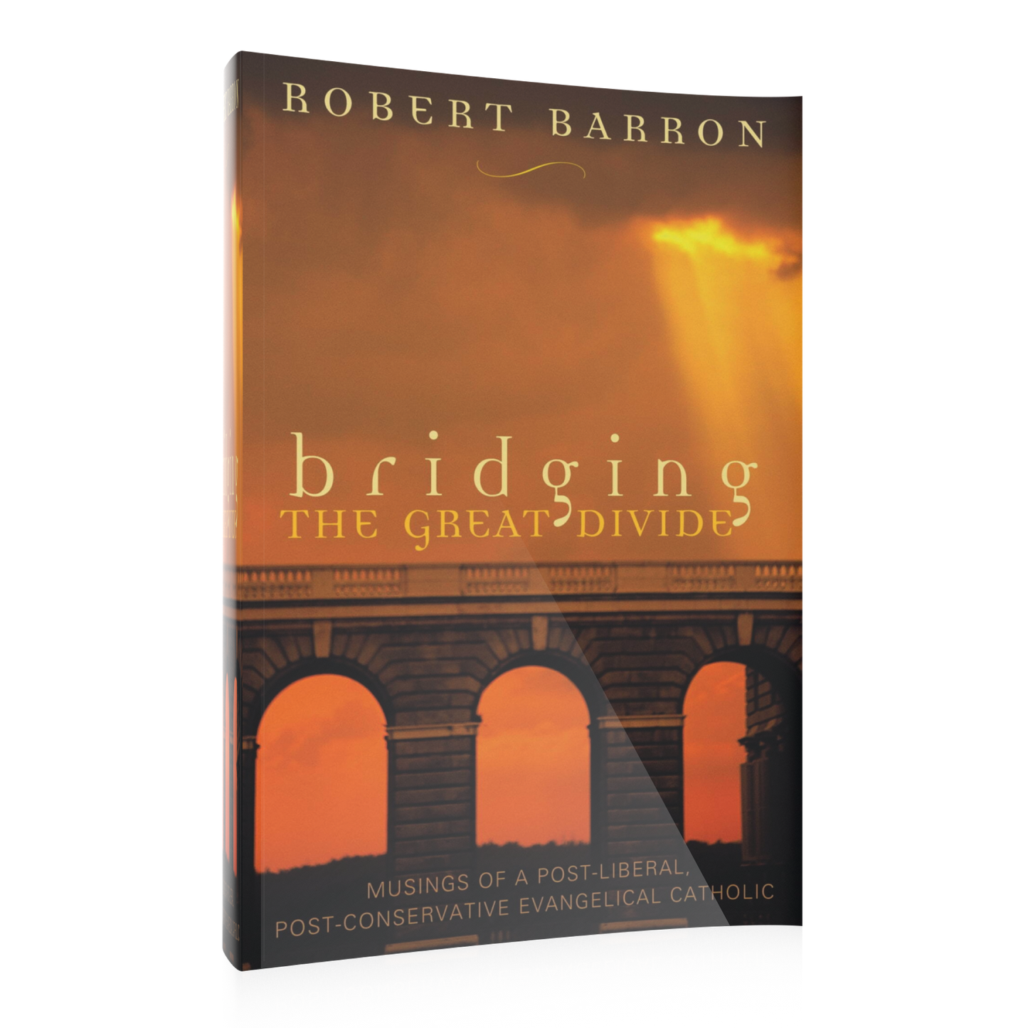 Cover of the book Bridging The Great Divide by Robert Barron, featuring an image of classical arches against an orange sunset sky with rays of light, emphasizing spiritual growth and evangelization