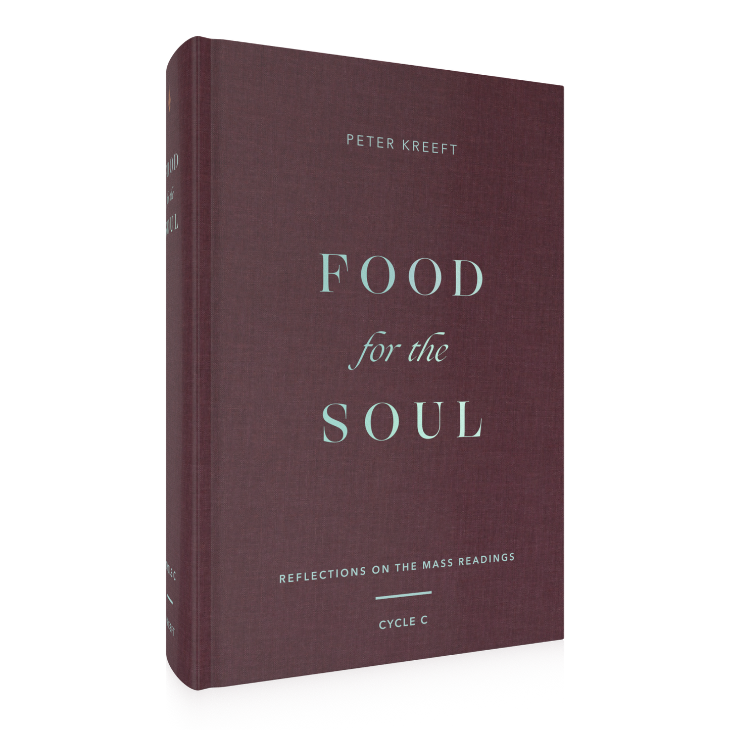 Food for the Soul - Cycle C book by Peter Kreeft with reflections on the Mass readings, a theology book for spiritual growth and evangelization, reflections on the daily Mass readings