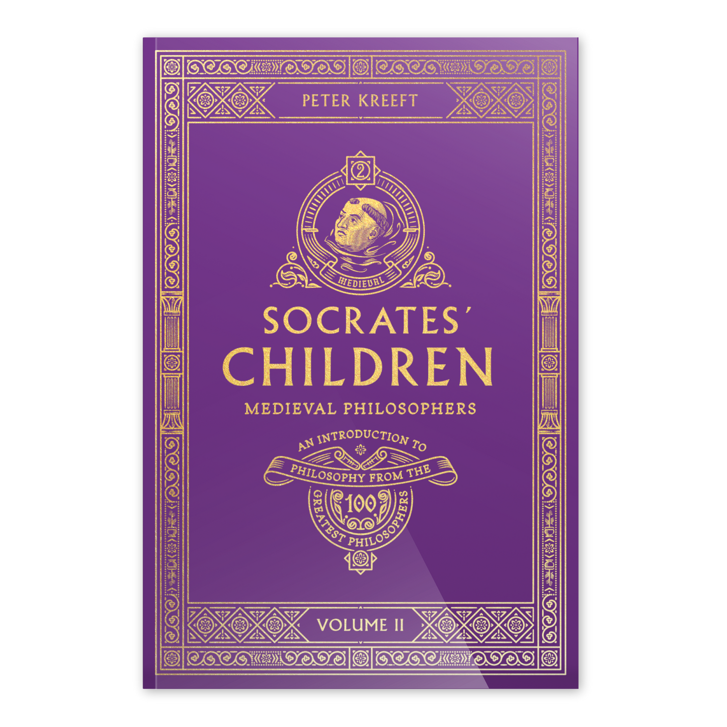 Purple book cover of Socrates' Children Volume II: Medieval Philosophers by Peter Kreeft, featuring gold ornate border and medieval philosopher illustration, part of Socrates Children book series, philosophy book, overview of philosophers throughout history, paperback 9781685780111