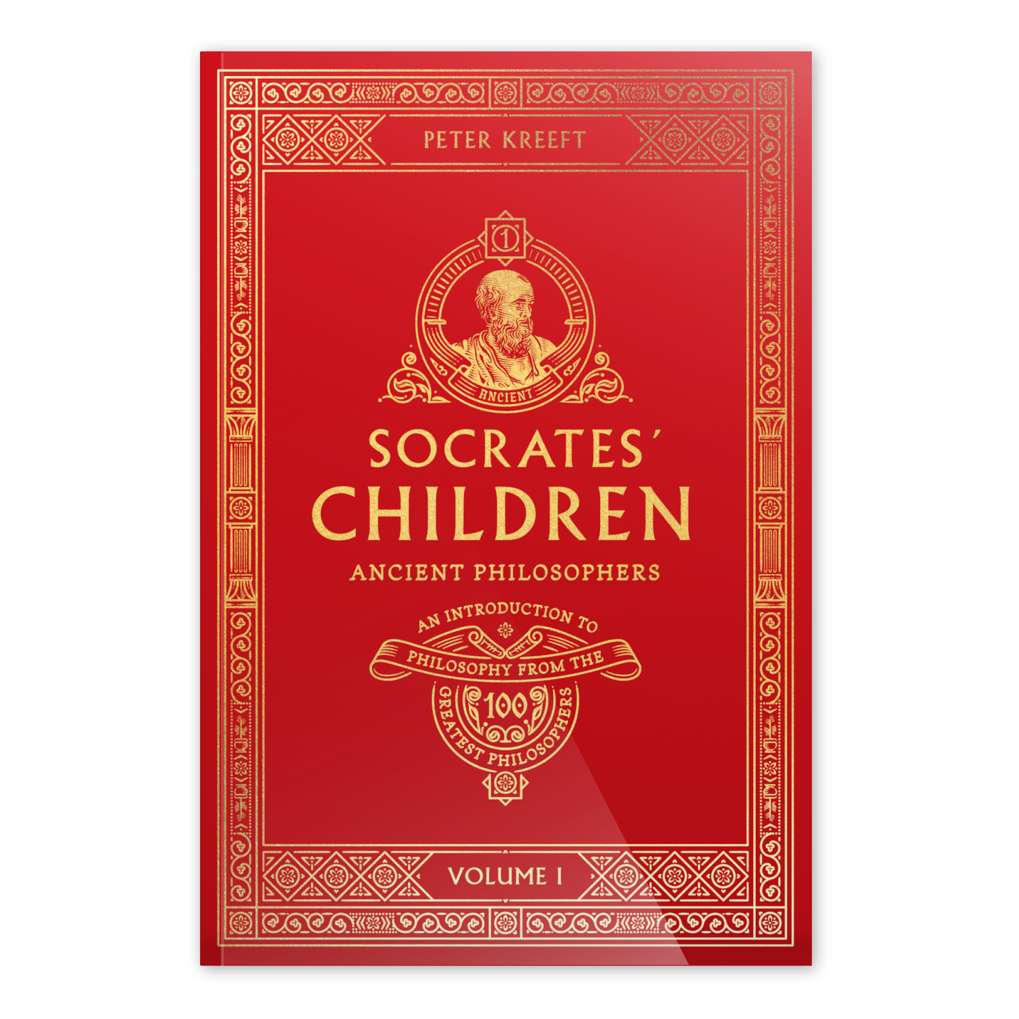 Socrates' Children Volume I: Ancient Philosophers book cover, by Peter Kreeft, part of Socrates Children book series, philosophy book, walkthrough guide of philosophers throughout history, paperback 9781685780067
