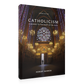 Catholicism: A Journey to the Heart of the Faith (Second Edition)