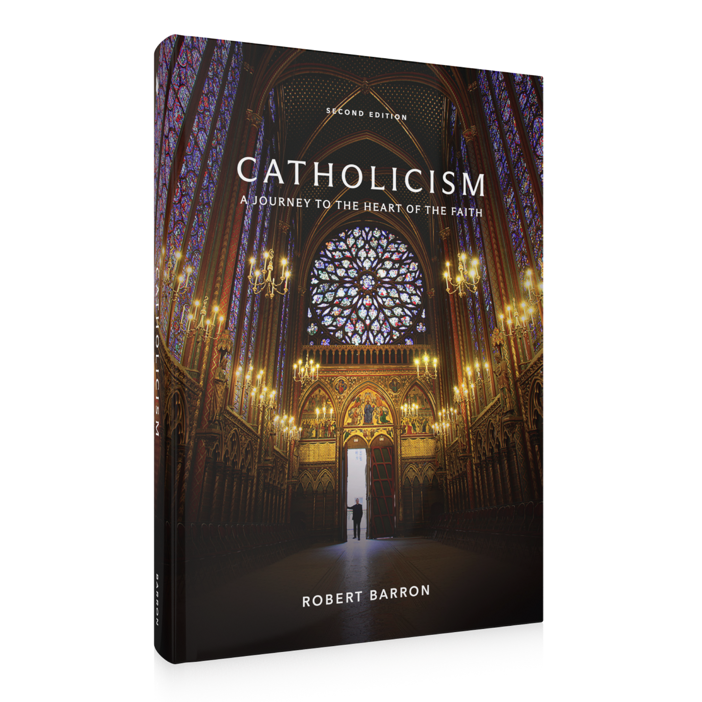Catholicism: A Journey to the Heart of the Faith (Second Edition)