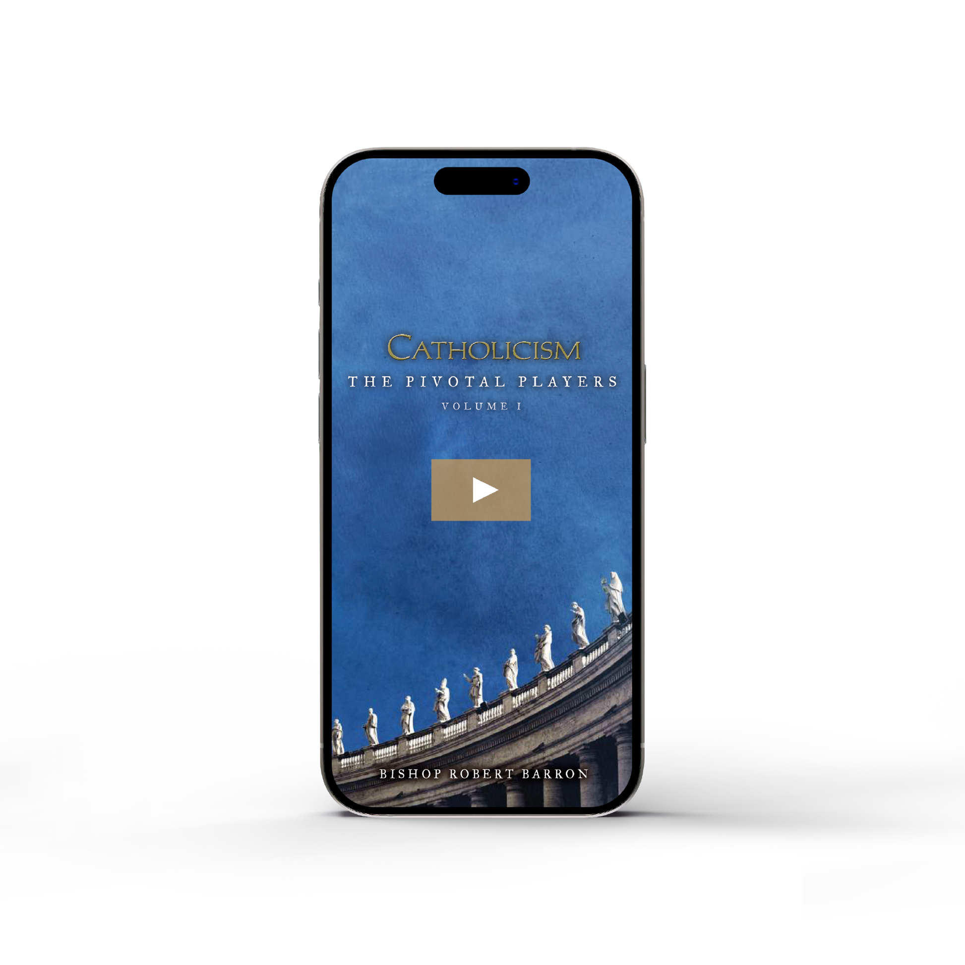 Digital image of a mobile phone screen displaying "CATHOLICISM: The Pivotal Players Volume I Film Series" by Bishop Robert Barron, with a row of statues against a blue sky, Contributors: Bishop Robert Barron, Age Range: Adult, ISBN: 9781501890421, Binding Type: Digital Access.