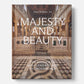 Majesty and Beauty