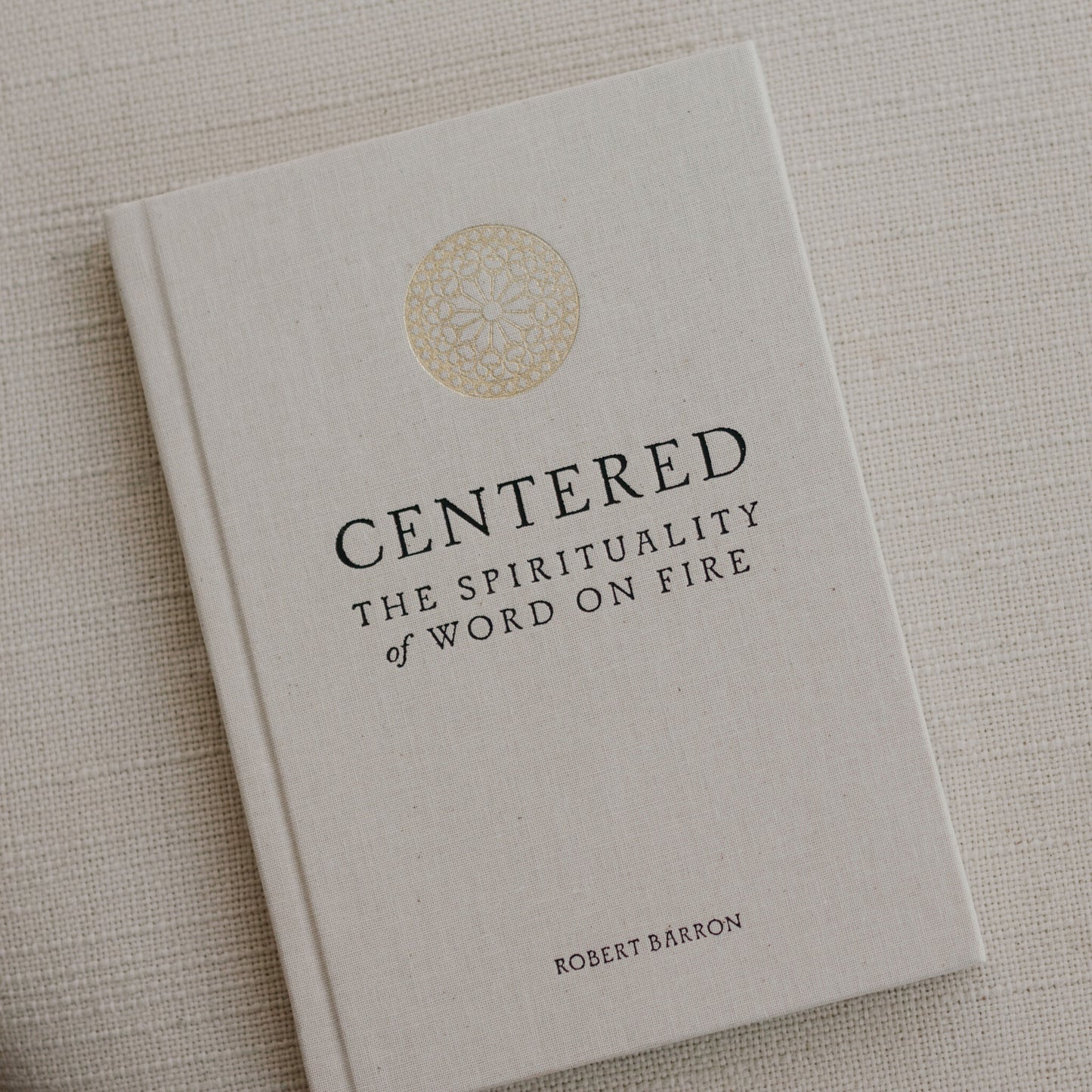Centered: The Spirituality of Word on Fire