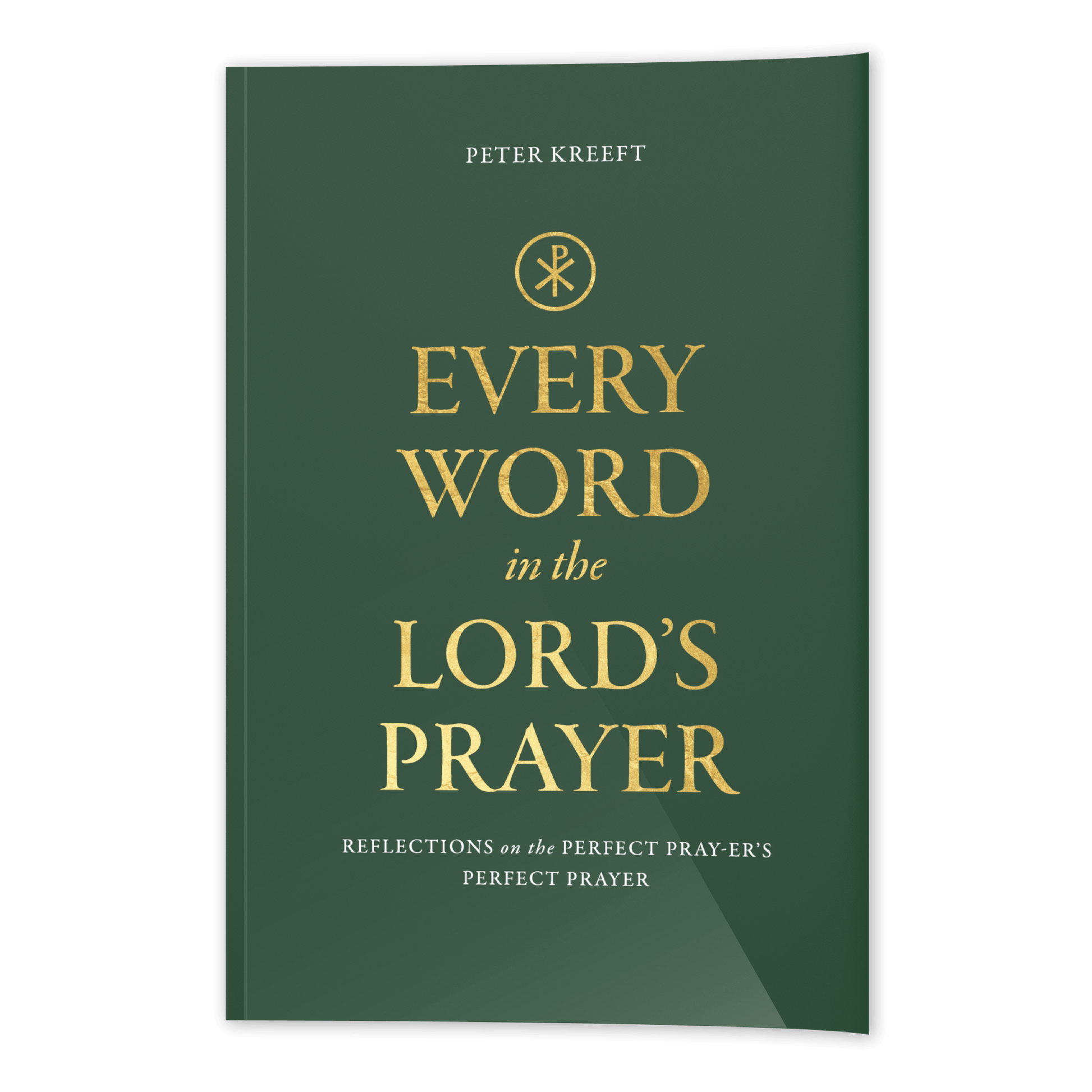 Book cover of 'Every Word in the Lord's Prayer' by Peter Kreeft, published by Word on Fire