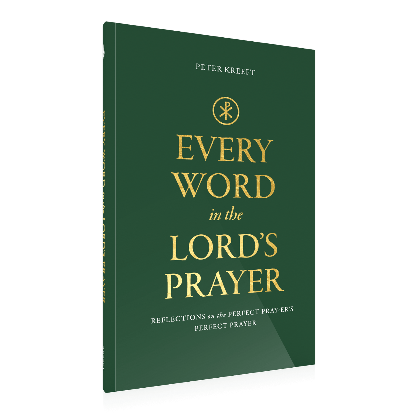 Book cover of 'Every Word in the Lord's Prayer' by Peter Kreeft, published by Word on Fire