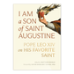 I Am a Son of Saint Augustine book cover front, includes Pope Leo XIV's spirituality and writings, edited by Matthew Becklo, paperback 9781685783198