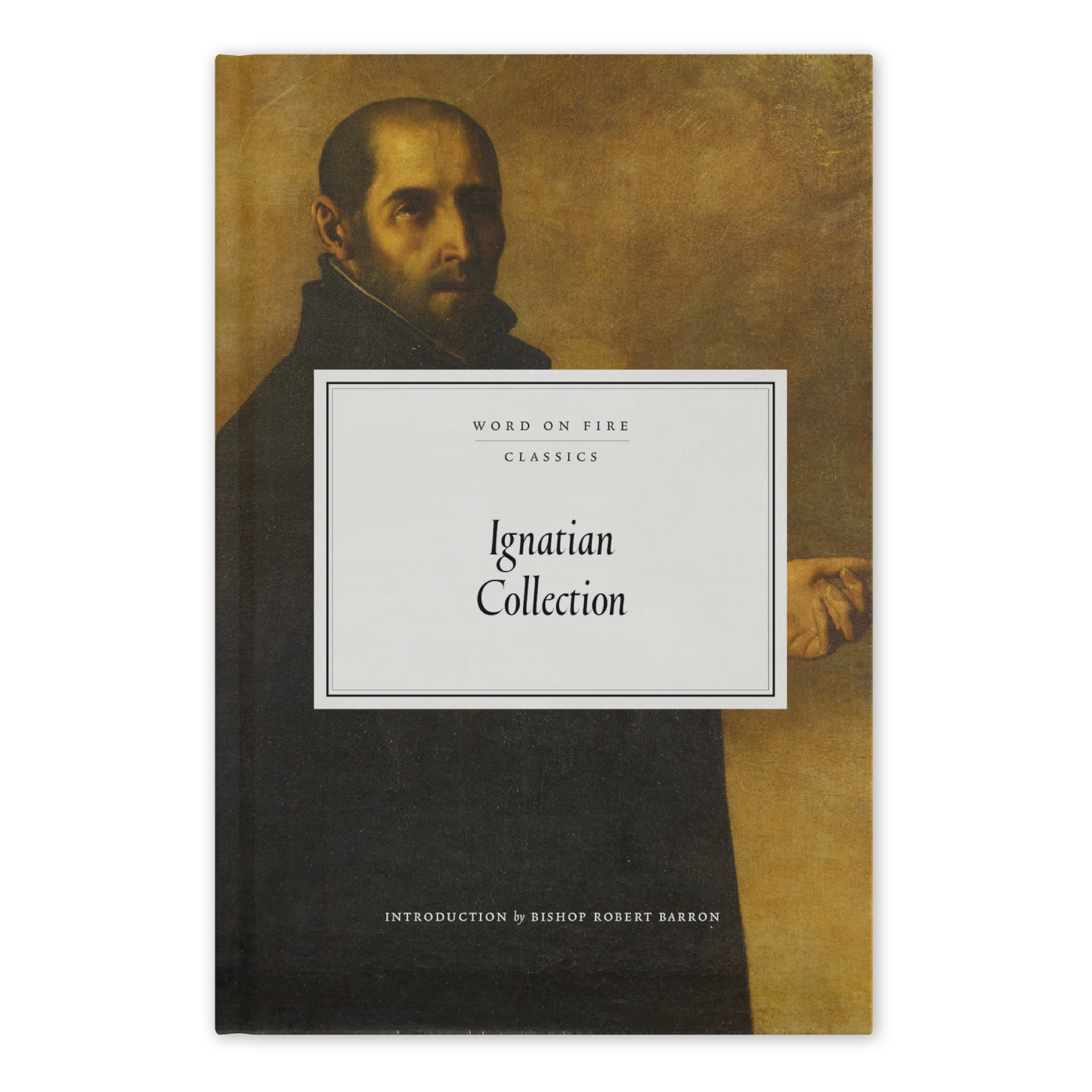 Cover of the Ignatian Collection book featuring a classical painting of St. Ignatius of Loyola, with an introduction by Bishop Robert Barron, hardcover