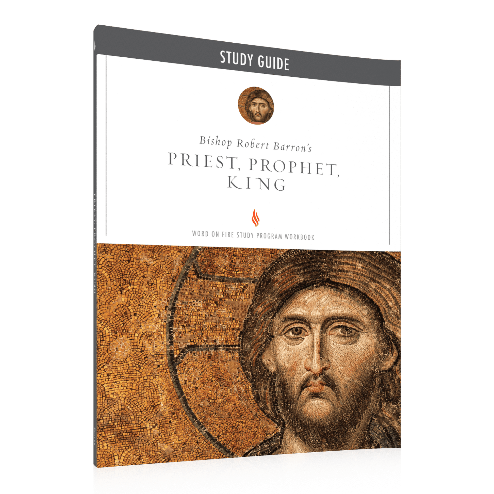 Book cover of Priest, Prophet, King Study Guide by Bishop Robert Barron featuring a mosaic image of Jesus Christ, categorized under Word on Fire Study Program Workbook, paperback binding, ISBN 9781640604934, suitable for adults and young adult readers.