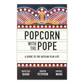 Popcorn with the Pope