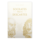 Cover of the Socrates Meets Descartes by Peter Kreeft featuring gold line art portraits of Socrates and Descartes with the subtitle about philosophy