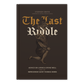 Book cover of 'The Last Riddle' with a dark background and text.