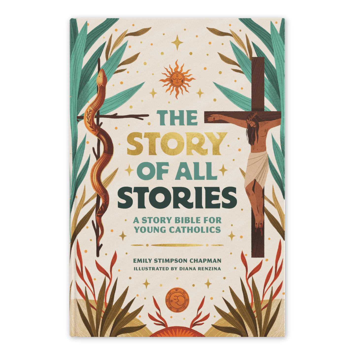 The Story of All Stories book cover with Jesus on the cross, serpent on a branch, and sun symbols, by Emily Stimpson Chapman, illustrated Catholic children's bible, suitable for children ages 7-13, hardcover 9781685782214 