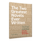 The Two Greatest Novels Ever Written