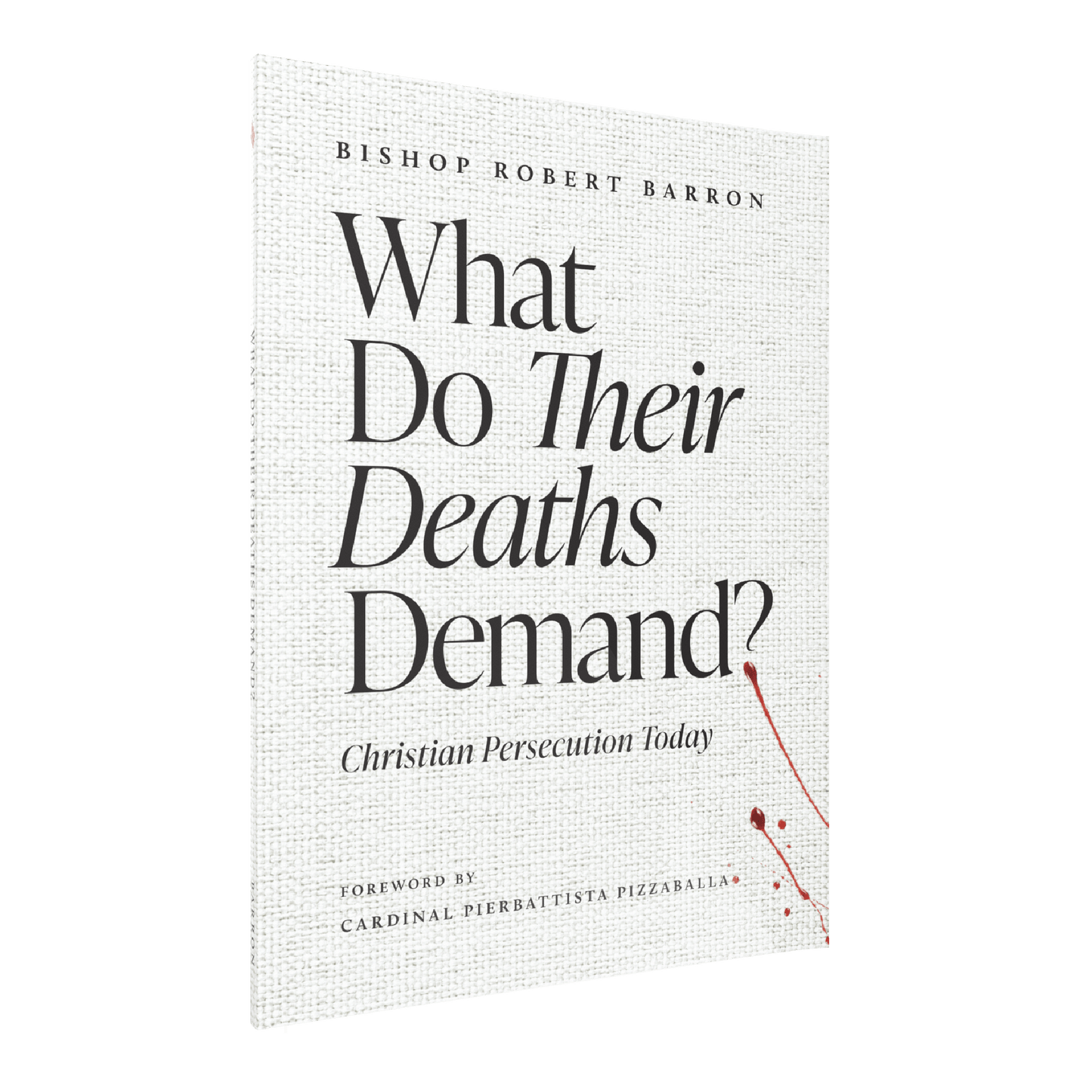 What Do Their Deaths Demand? by Bishop Robert Barron with foreword by Cardinal Pierbattista Pizzaballa, a theology book on Christian persecution today, paperback 9781685783754